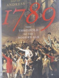 1789The Threshold Of The Modern Age Andress, David Farrar, Straus And Giroux