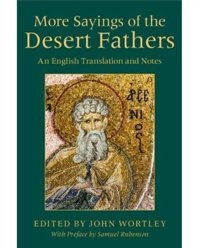 More Sayings Of The Desert Fathersan English Translation And Notes Cambridge University Press, Uk