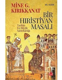 Bir Hıristiyan MasalıtarihIn En Büyük Sahtekarlığı Mine G. Kırıkkanat Kırmızı Kedi Yayınevi