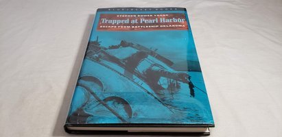 Trapped At Pearl Harborescape From Battleship Oklahoma Stephen Bower Young Naval Institute Press