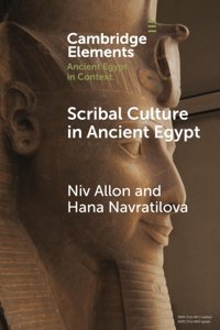Scribal Culture In Ancient Egypt (Elements In Ancient Egypt In Context) Allon, Niv Cambridge University Press, Uk