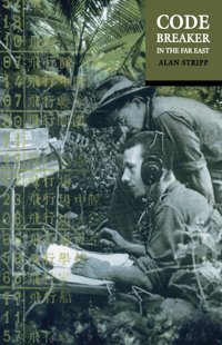 Codebreaker In The Far East Stripp, Alan Oxford Unıversıty Press