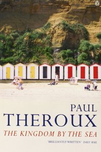 The Kingdom By The Seaa Journey Around The Coast Of Great BritaIn Theroux, Paul Penguin
