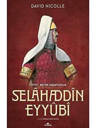 SelahaddIn Eyyubi David Nicolle Kronik Kitap