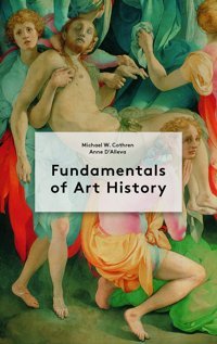 Fundamentals Of Art History Anne D'Alleva Laurence King Publishing