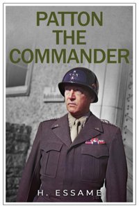 Patton The Commander Essame, H. Sapere Books