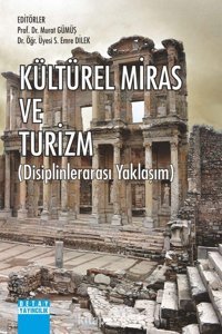 Kültürel Miras Ve Turizmdisiplinlerarası Yaklaşım Murat Gümüş Detay Yayıncılık