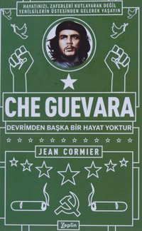 Che Guevaradevrimden Başka Bir Hayat Yoktur Jean Cormier ZeplIn Kitap