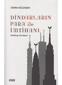 Dindarların Para İle İmtihanıholding Tecrübesi Kübra Küçükşen Yazarın Kendi Yayını