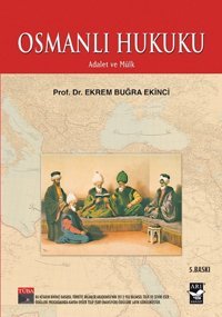 Osmanlı Hukukuadalet Ve Mülk Ekrem Buğra Ekinci Arı Sanat Yayınevi