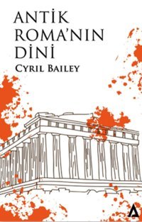 Antik Roma'Nın Dini Cyril Bailey Kanon Kitap