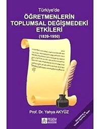 ÖğretmenlerIn Toplumsal Değiş.Etkileri Yahya Akyüz Yazarın Kendi Yayını
