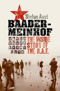 Baader-Meinhofthe Inside Story Of The Raf Aust, Stefan Oxford Unıversıty Press