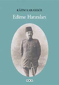 Edirne Hatıralarıkazım Karabekir Kazım Karabekir Yapı Kredi Yayınları