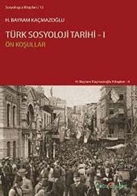 Türk Sosyoloji Tarihi 1Ön Koşullar H. Bayram Kaçmazoğlu Doğu Kitabevi