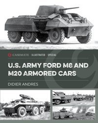 U.S. Army Ford M8 And M20 Armored Cars (Casemate Illustrated Special) Andres, Didier Casemate