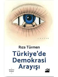 Türkiyede Demokrasi Arayışı Rıza Türmen Doğan Kitapçılık