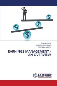 Earnıngs Management -An Overvıewde Grover, Isha Lap Lambert Academic Publishing