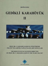 Gedikli Karahöyük 2Çömlekçilik Ve Küçük Buluntular Refik Duru Türk Tarih Kurumu