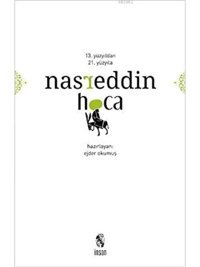 NasreddIn Hoca13. Yüzyıldan 21. Yüzyıla Ejder Okumuş İnsan Yayınları