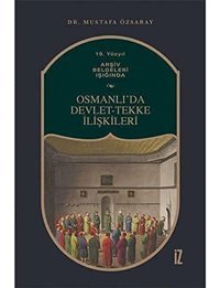 Osmanlıda Devlet-Tekke İlişkileri Mustafa Özsaray İz Yayıncılık