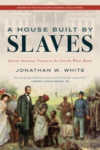 A House Built By Slaves Whıte, Jonathan Rowman & Littlefield