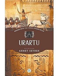 Urartu Medeniyete Yön Veren Uygarlıklar Ahmet Seyrek Mavi Çatı Yayınları