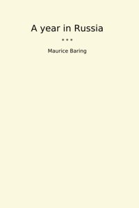 A Year In Russia (Classic Books) Maurice Baring Lettel Books