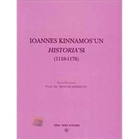 Ioannes Kinnamosun Historiası (1118- 1176 ) Işın Demirkent Türk Tarih Kurumu Yayınları