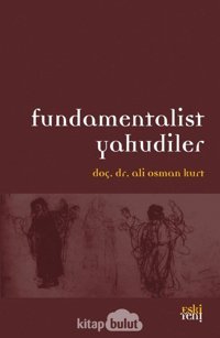 Fundamentalist Yahudileri Ali Osman Kurt Eski Yeni Yayınları