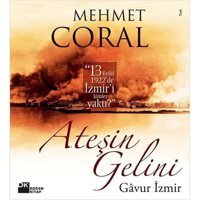 AteşIn Gelini - Gavur İzmir (Ciltli) Mehmet Coral Doğan Kitapçılık