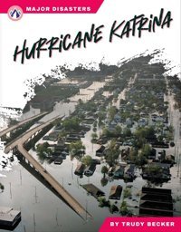 Hurricane Katrina Trudy Becker North Star Editions
