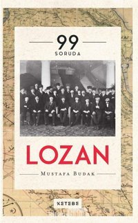 99 Soruda Lozan Ciltli Mustafa Budak Ketebe Yayınları