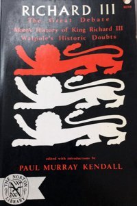 Richard Iııthe Great Debate Kendall, P.M. Horace Walpole W W Norton & Co Inc