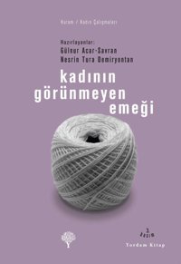 Kadının Görünmeyen Emeği Gülnur Acar Savran Yordam Kitap