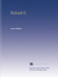 Richard Iı Abbott, Jacob University Of Michigan Library