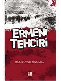 Ermeni Tehciri Yusuf Halaçoğlu Babıali Kültür Yayıncılığı