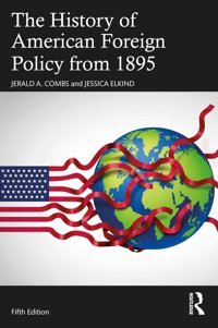 The History Of American Foreign Policy From 1895 (Xx Xx) Combs, Jerald A. Routledge