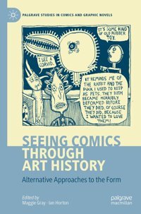 Seeing Comics Through Art Historyalternative Approaches To The Form (Palgrave Studies In Comics And Graphic Novels) Palgrave Macmillan