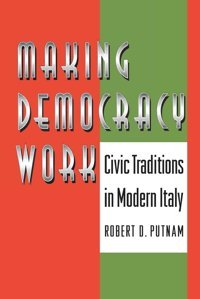 Making Democracy Workcivic Traditions In Modern Italy (Princeton Paperbacks) Putnam, Robert D. Princeton University Press