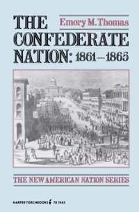The Confederate Nation 1861-1865 (The New American Nation Series) Thomas, Emory M. Harper Collıns