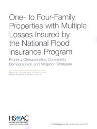 One- To Four-Family Properties With Multiple Losses Insured By The National Flood Insurance Programproperty Characteristics, Community Demographics, And Mitigation Strategies Clancy, Noreen Rand Corporation