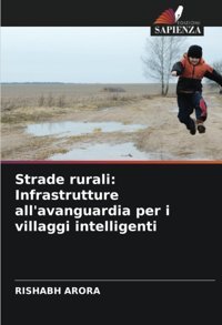 Strade Ruraliinfrastrutture All'Avanguardia Per İ Villaggi İntelligenti Arora, Rıshabh Edizioni Sapienza