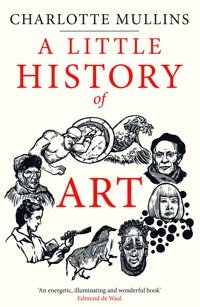 A Little History Of Art Mullins C Yale University Press