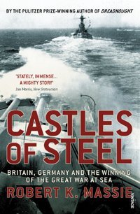Castles Of Steelbritain, Germany And The Winning Of The Great War At Sea K Massie, Robert Vintage