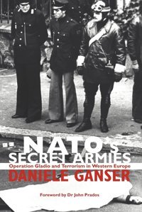 Nato'S Secret Armiesoperation Gladıo And Terrorism In Western Europe (Contemporary Security Studies) Daniele, Ganser Routledge