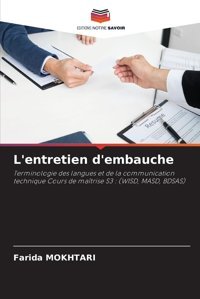 L'Entretien D'Embaucheterminologie Des Langues Et De La Communication Technique Cours De Matrise S3 (Wısd, Masd, Bdsas) Mokhtari, Farida Editions Notre Savoir