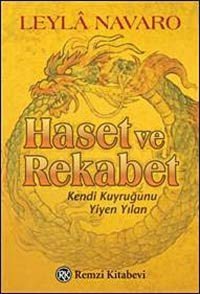Haset Ve Rekabetkendi Kuyruğunu Yiyen Yılan Leyla Navaro Remzi Kitabevi
