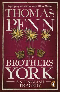 The Brothers Yorkan English Tragedy Penn, Thomas Penguin