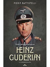 Heinz Guderian Pier P. Battistelli Kronik Kitap
